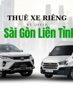 THUÊ XE RIÊNG SÀI GÒN LIÊN TỈNH